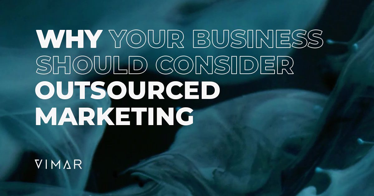 Why You Should Consider Outsourced Marketing