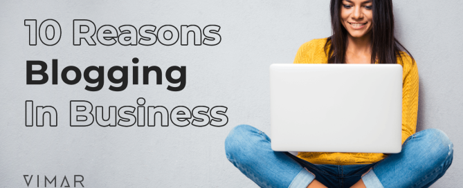 Blogging In Business – 10 Reasons Why It’s A Necessity