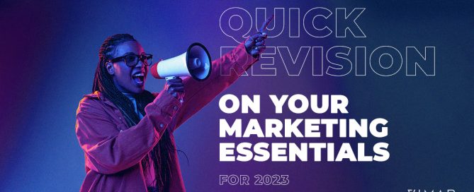 Quick Revision On Your Marketing Essentials For 2023