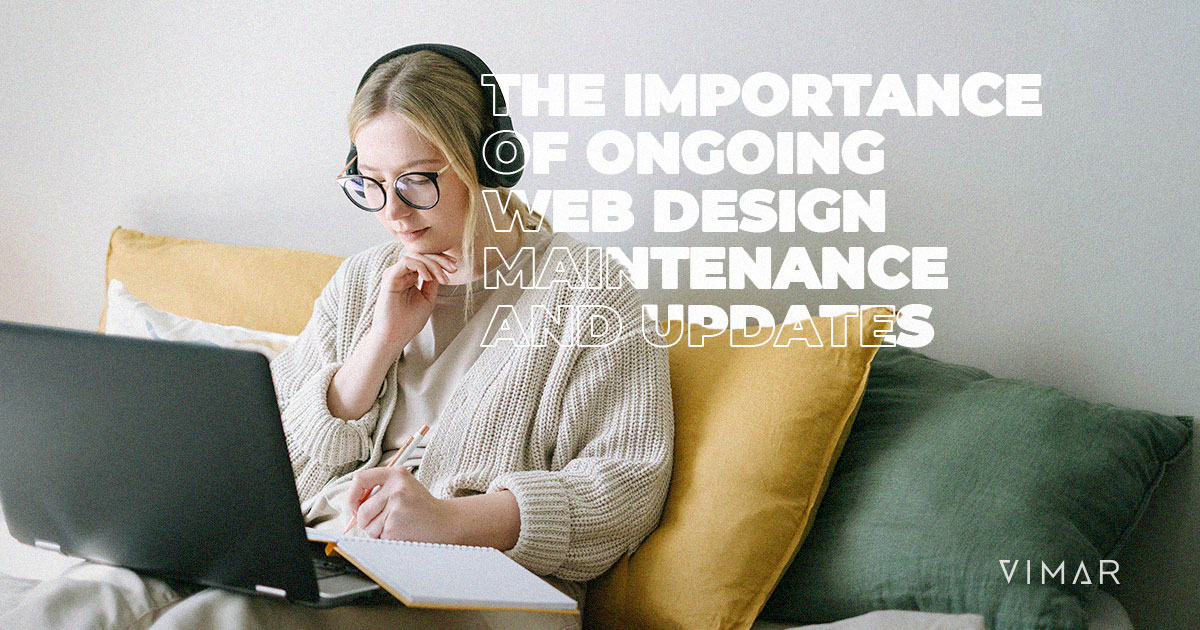 The Importance Of Ongoing Web Design Maintenance And Updates