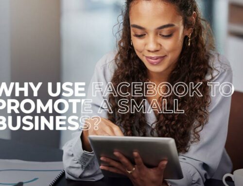 Why Use Facebook To Promote A Small Business?